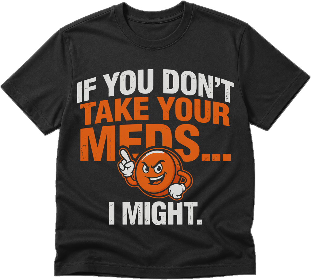 Black Feral Teachers shirt with If You Don't Take Your Meds design